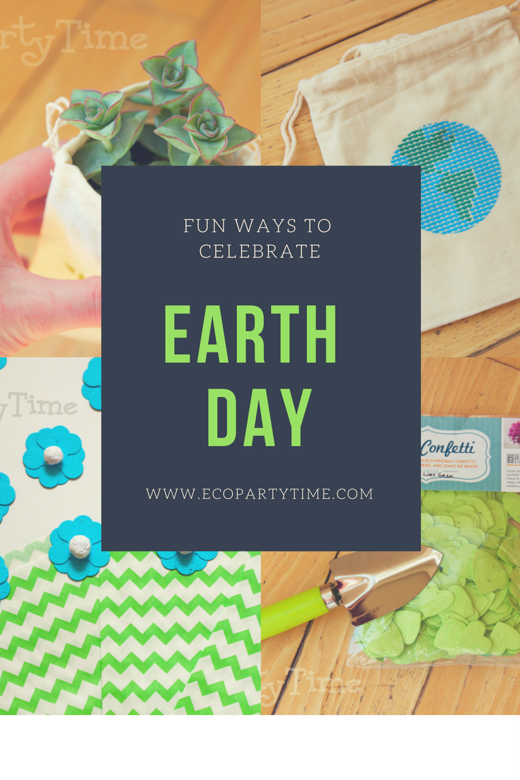 Ecopartytime: Fun Ways to Celebrate Earth Day